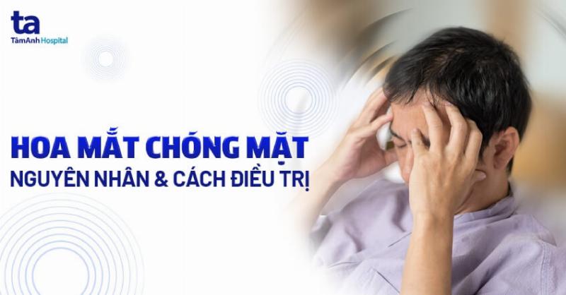 Tại sao lại bị mắt tối sầm chóng mặt, hiện tượng này có nguy hiểm không và nguyên nhân là gì?